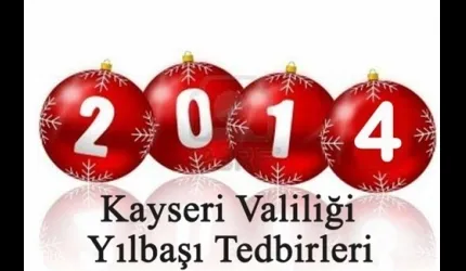 Kayseri Valiliği'nden Yılbaşı Tedbirleri