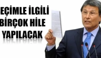 SEÇİM HİLELERİNE KARŞI UYARDI