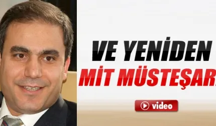 Hakan Fidan yeniden MİT Müsteşarı
