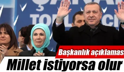 Erdoğan’dan 'başkanlık' açıklaması: 'Millet istiyorsa olur'